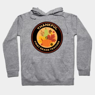 Thankful First Grade Teacher Hoodie